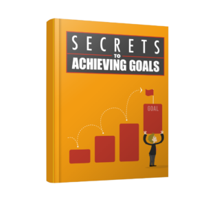 Secrets to Achieving Goals